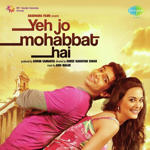 Yeh Jo Mohabbat Hai (2012) Mp3 Songs